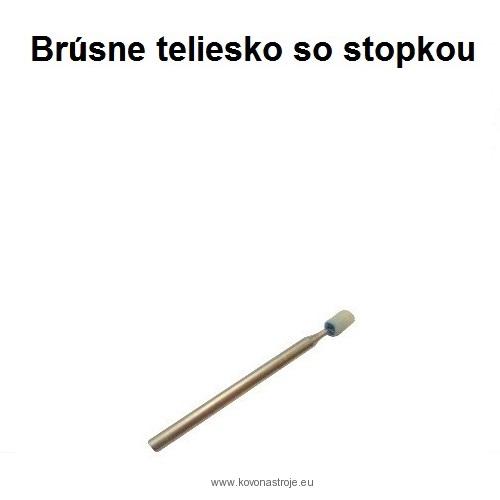 Brúsne teliesko valcové so stopkou 3x8-3x40