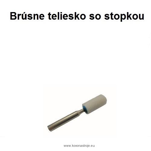 Brúsne teliesko valcové so stopkou 10x23-6x40